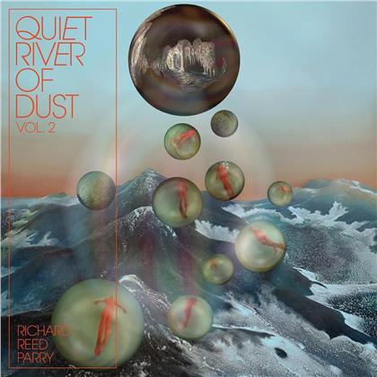 Richard Reed Parry (Arcade Fire) - Quiet River Of Dust Vol. 2 (LP)