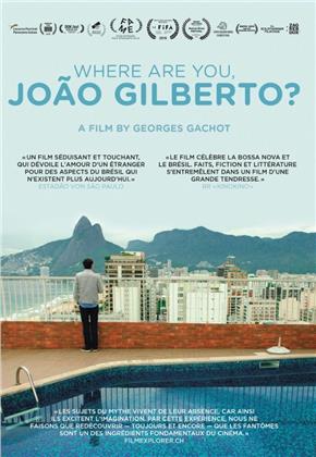 Where Are You, Jo&atilde;o Gilberto? (2018)
