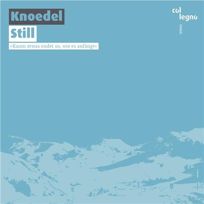 Christof Dienz (Knoedel) - Still - Kaum etwas endet so wie es anf&auml;ngt