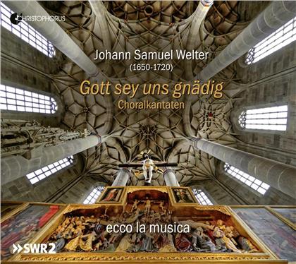 Heike H&uuml;mmer, Matthias Sprinz, ecco la musica & Johann Samuel Welter (1650-1720) - Gott Sey Uns Gn&auml;dig - Choralkantaten - Sonaten aus dem Langenburger Archiv