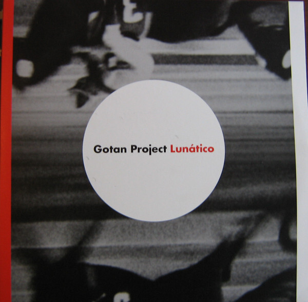 Gotan Project - Lunático 2019 Reissue