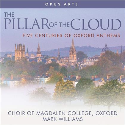 Mark Williams & Choir of Magdalen College Oxford - The Pillar Of The Cloud: Five Centuries Of Oxford Anthems