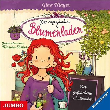 Marion Elskis - Der Magische Blumenladen - 009: Der Gef&auml;hrliche Schuluzauber