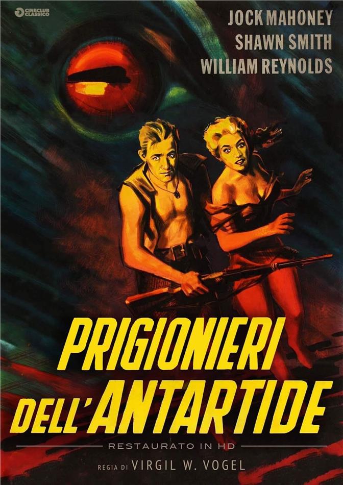 Prigionieri dell'Antartide (1957) Cineclub Fantastico, restaurato in HD, s/w