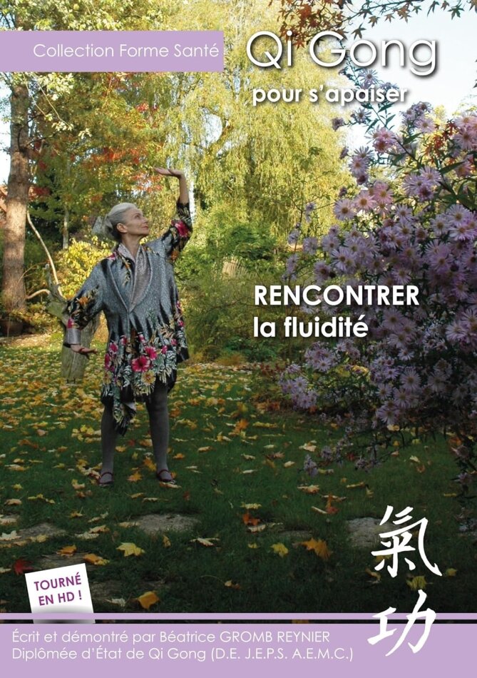 Qi Gong pour s'apaiser - Vol. 2/2 - Rencontrer la fluidité