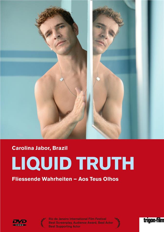 Liquid Truth - Fliessende Wahrheiten - Aos Teus Olhos (2017)