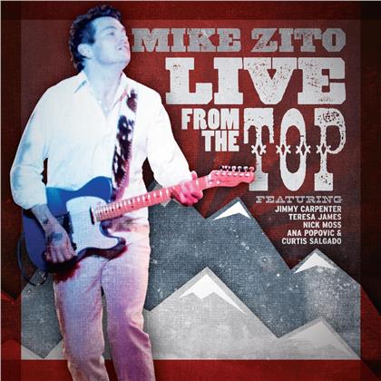Mike Zito - Live From The Top