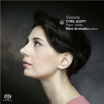 Nino Gvetadze & Cyril Scott (1879-1970) - Visions (SACD)