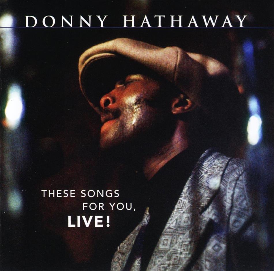 Donny Hathaway - These Songs For You, Live 2019 Reissue, Music On CD