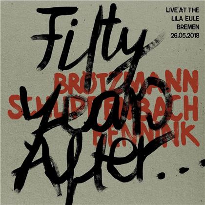 Brotzmann & Schlippenbach - Fifty Years After