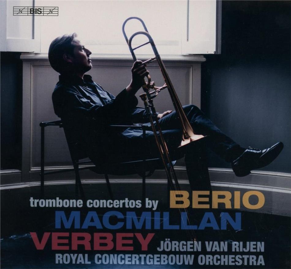 Luciano Berio (1925-2003), Sir James MacMillan (*1959), Theo Verbey (*1959), Jörgen van Rijen, … - Trombone Concertos SACD