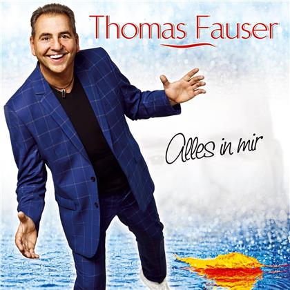 Thomas Fauser - Alles in mir