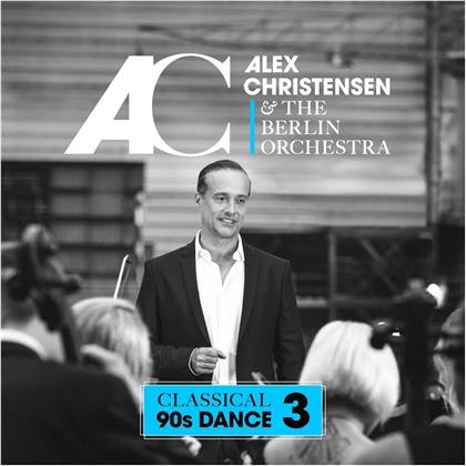 Alex Christensen & The Berlin Orchestra - Classical 90s Dance 3