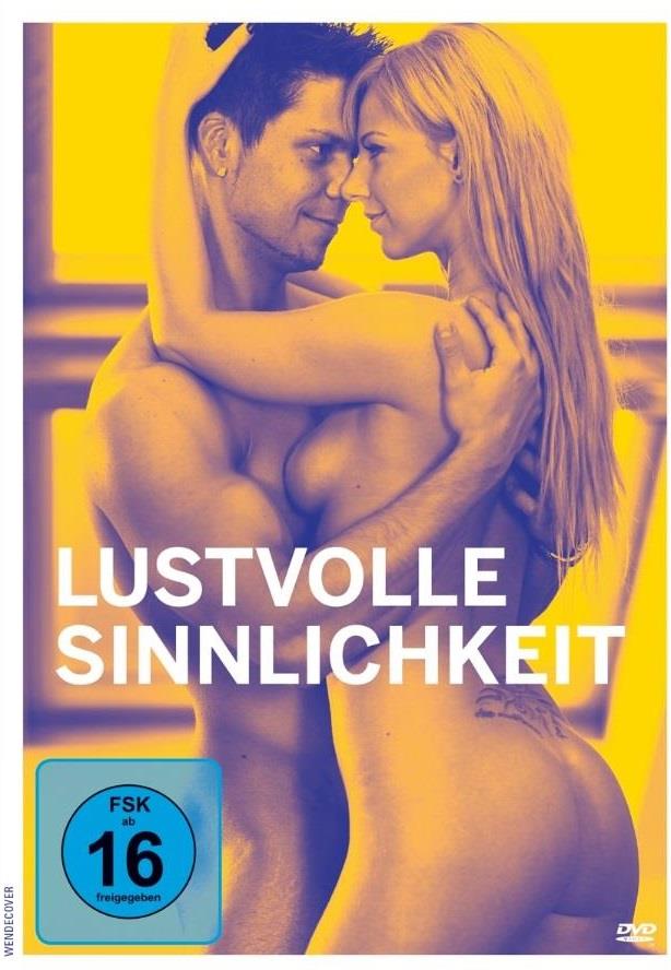 Lustvolle Sinnlichkeit