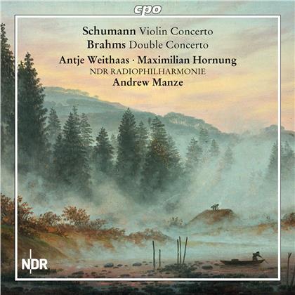 Robert Schumann (1810-1856), Johannes Brahms (1833-1897), Andrew Manze, Antje Weithaas, Maximilian Hornung, &hellip; - Schumann: Violin Concerto