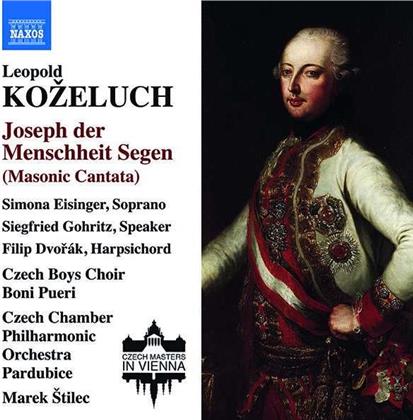 Marek Stilec, Czech Chamber Philharmonic Orchestra Pardubice, Leopold Anton Kozeluch (1747-1818), Simona Eisinger & Boni Pueri - Joseph Der Menschheit Segen - Freimaurerkantate