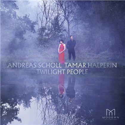 Andreas Scholl & Tamar Halperin - Twilight People