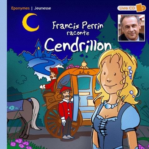 Francis Perrin - raconte Cendrillon CD + Buch
