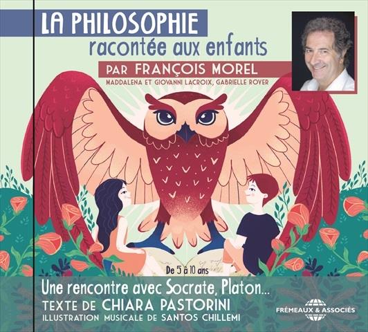 François Morel - La Philosophie Racontée Aux Enfants