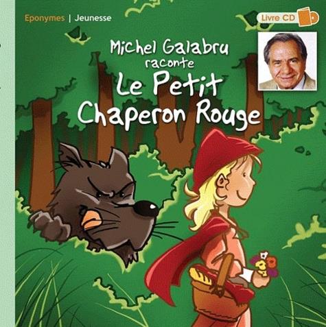 Michel Galabru - raconte Le Petit Chaperon Rouge CD + Buch
