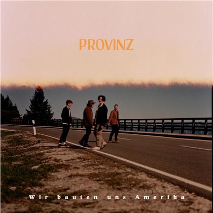 Provinz - Wir bauten uns Amerika