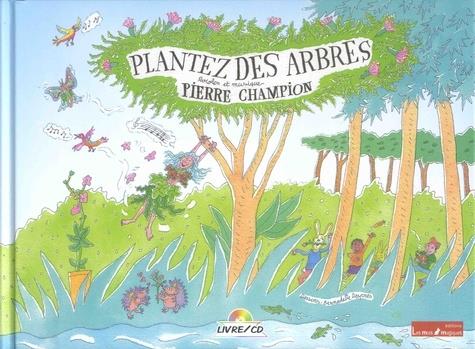 Pierre Champion - Plantez des Arbres CD + Buch