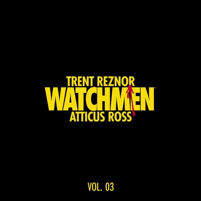Trent Reznor & Atticus Ross - Watchmen: Volume 3 (Music From The Hbo Series) LP