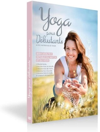 Yoga pour d&eacute;butants avec Natasha St-Pier