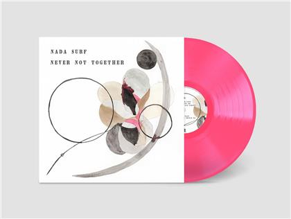 Nada Surf - Never Not Together (Gatefold, Pink Vinyl, LP)