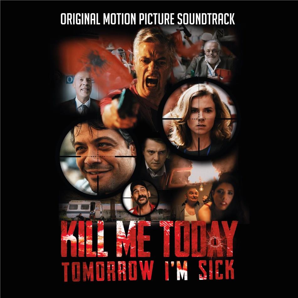 Kill Me Today, Tomorrow I'm Sick - OST