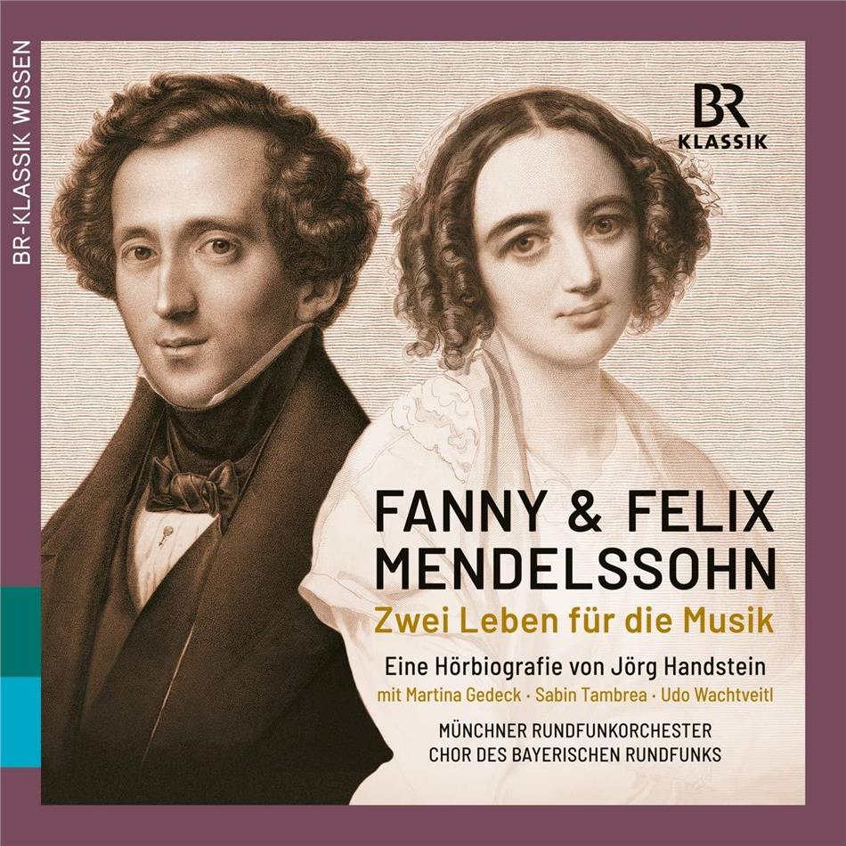 Felix Mendelssohn-Bartholdy (1809-1847) & Fanny Hensel-Mendelssohn (1805-1847) - Zwei Leben Fur Die Musik - Hörbiographie von Jörg Handstein 4 CDs
