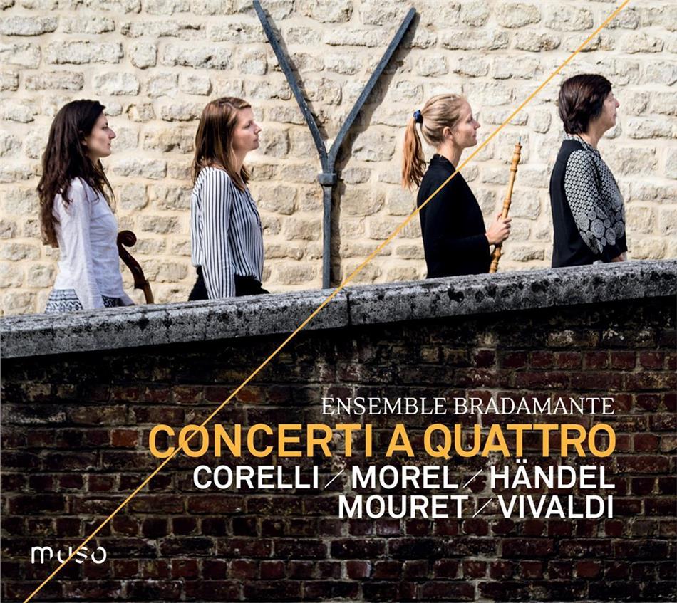 Ensemble Bradamante, Corelli, Jacques Morel (1680-1740), Georg Friedrich Händel (1685-1759), … - Concerti A Quattro