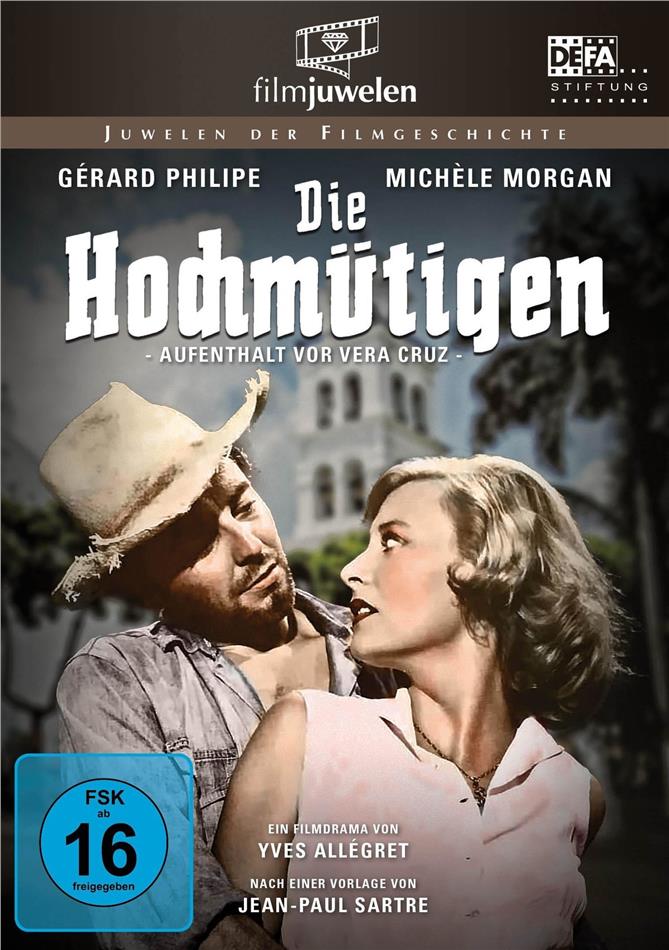 Die Hochmütigen / Aufenthalt vor Vera Cruz Filmjuwelen