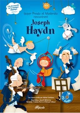 Joseph Haydn (1732-1809) - Super Presto et Moderato rencontrent JOSEPH HAYDN CD + Livre