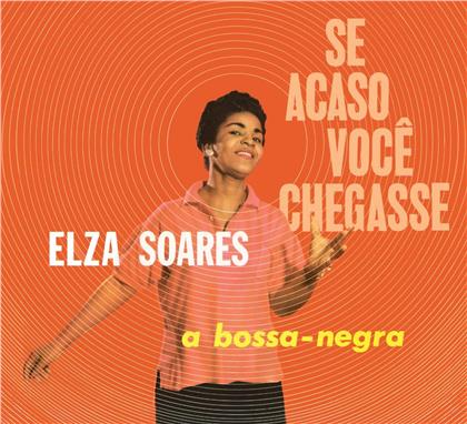 Elza Soares - Se Acaso Vocj Chegasse & Bossa Negra