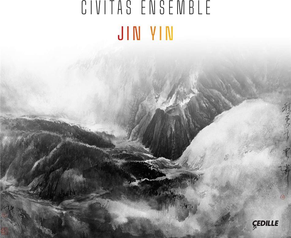 Civitas Ensemble, Zhou Long (*1953), Chen Yi, Lu Pei, Vivian Fung, … - Jin Yin