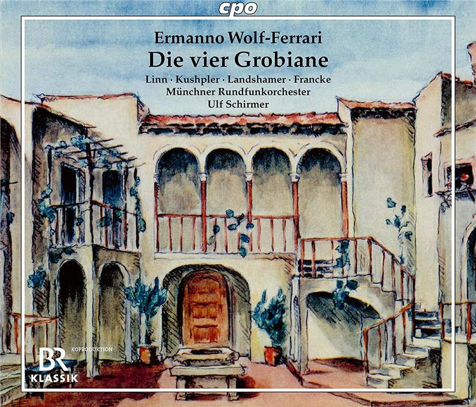 Ermanno Wolf-Ferrari (1876-1948), Ulf Schirmer, Christina Landshamer, Susanne Bernhard, … - Die vier Grobiane 2 CDs