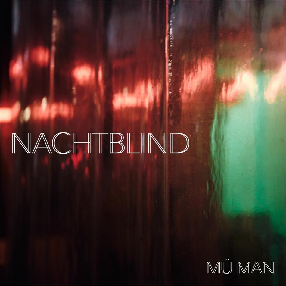 Mü Man - Nachtblind