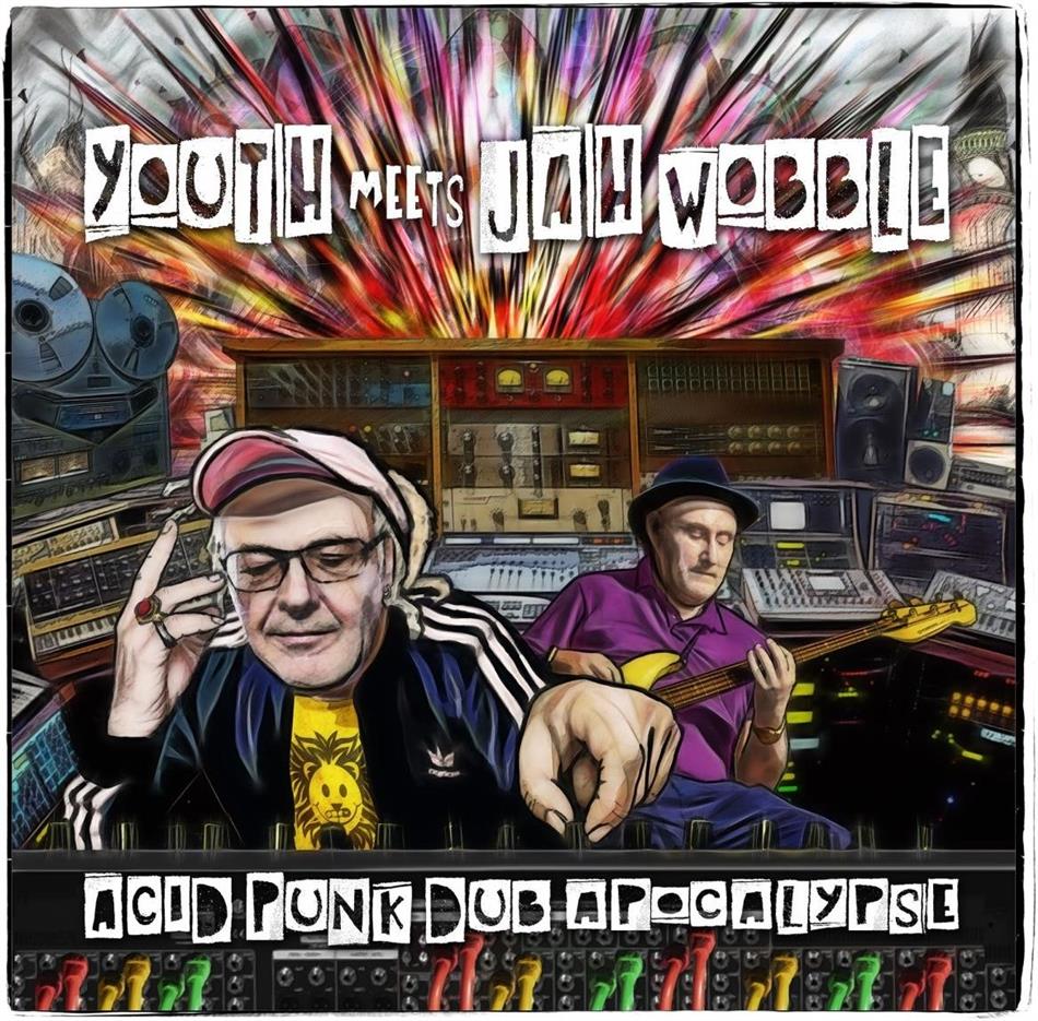 Youth Meets Jah Wobble - Acid Punk Dub Apocalypse