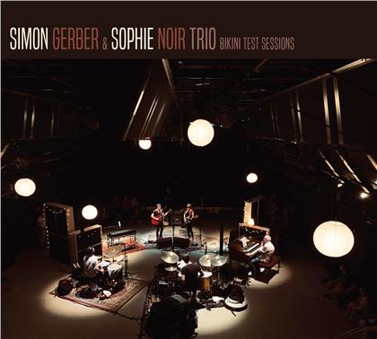 Simon Gerber & Sophie Noir Trio - Bikini Test Sessions