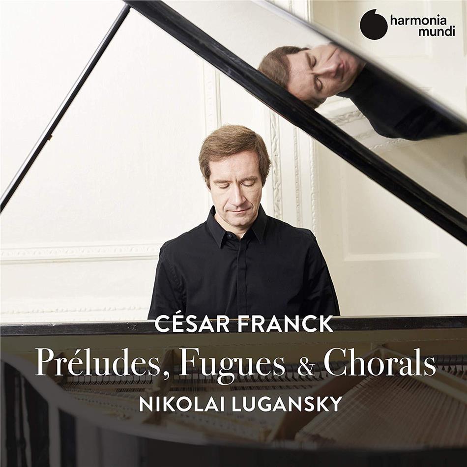 César Franck (1822-1890) & Nikolai Lugansky - Preludes, fugues & chorals