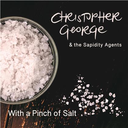 Christopher George & The Sapidity Agents - With A Pinch Of Salt