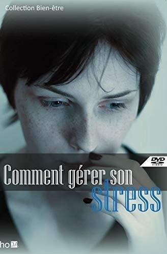 Comment gérer son stress