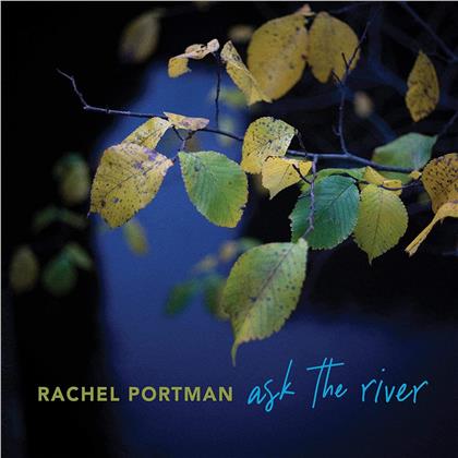 Rachel Portman - Ask The River