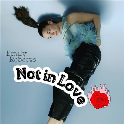 Emily Roberts - Not In Love