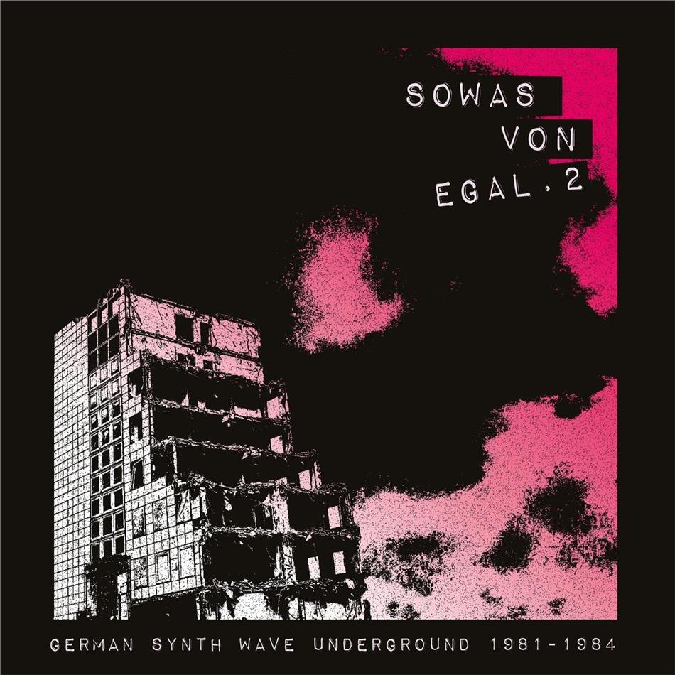Sowas Von Egal 2 (German Synth Wave 1981 - 1984)