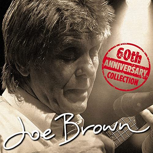 Joe Brown - 60Th Anniversary Collection 6 CD + DVD