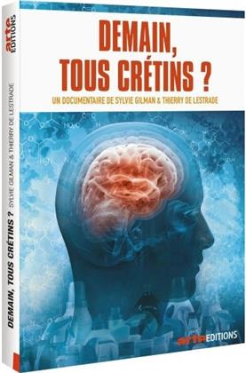 Demain, tous cr&eacute;tins ?