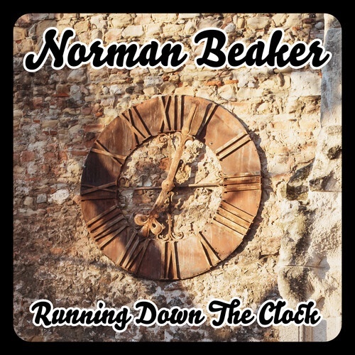Norman Beaker - Running Down The Clock Deluxe Edition