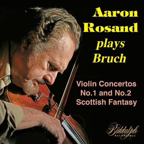 Max Bruch (1838-1920) & Aaron Rosaud - Aaron Rosand Plays Max Bruch